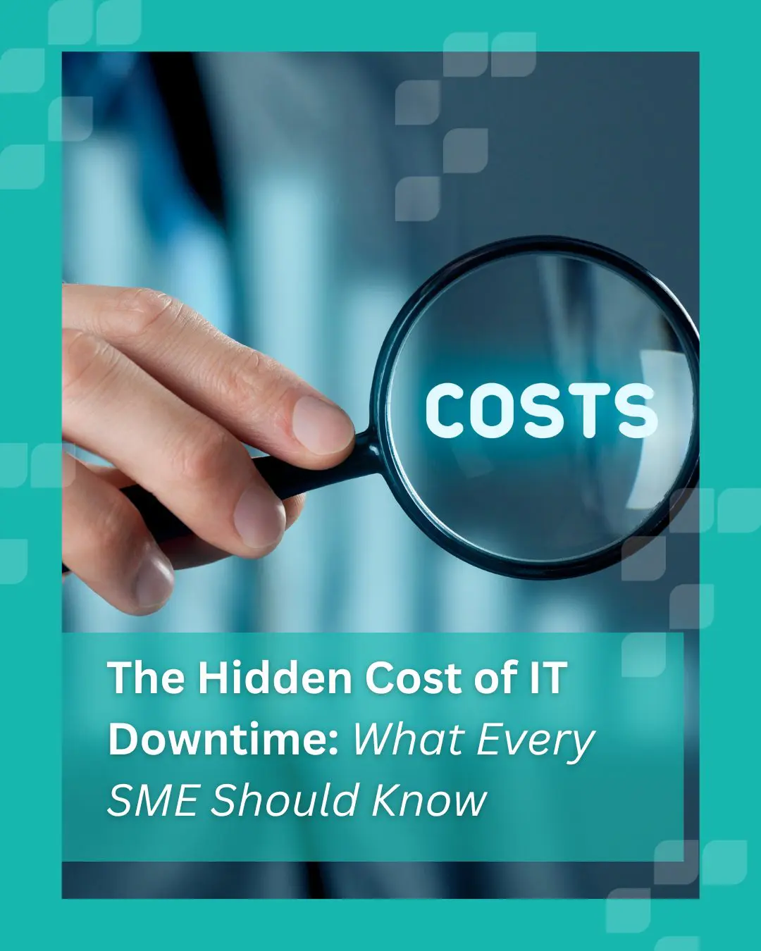 The Hidden Cost of IT Downtime: What Every SME Should Know The Hidden Cost of IT Downtime: What Every SME Should Know
