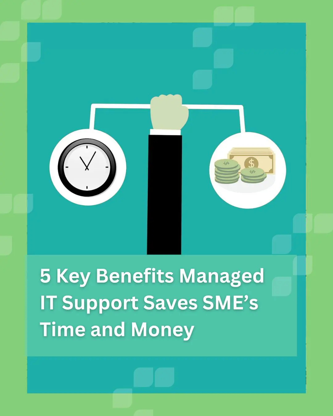 5 Key Benefits Managed IT Support Saves SME’s Time and Money 5 Key Benefits Managed IT Support Saves SME’s Time and Money